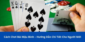 cách chơi bài mậu binh