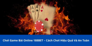 chơi game bài online 188BET
