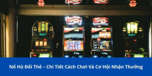 nổ hũ đổi thẻ