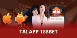 Tải App 188BET - Trải Nghiệm Giải Trí Cá Cược Ở Mọi Lúc 11 tải app 188BET