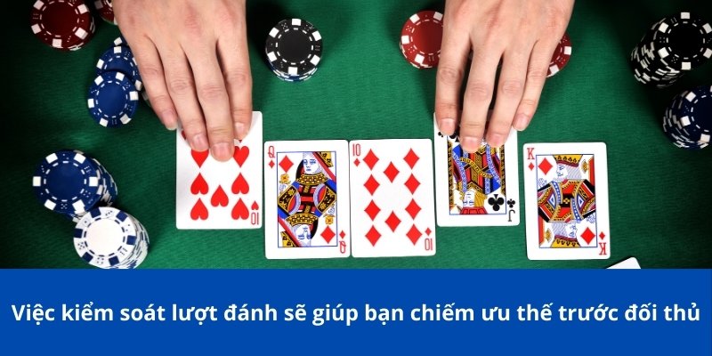 Tiến Lên Miền Bắc 188BET – Trải Nghiệm Game Bài Chiến Thuật 4 Việc kiểm soát lượt đánh sẽ giúp bạn chiếm ưu thế trước đối thủ