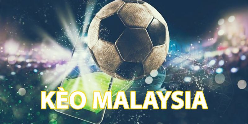 tỷ lệ kèo Malaysia